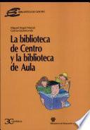 Libro de La Biblioteca De Centro Y La Biblioteca De Aula