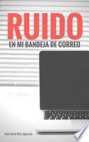 Libro de Ruido En Mi Bandeja De Correo