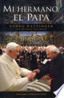 Libro de Mi Hermano, El Papa / My Brother, The Pope