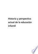Libro de Historia Y Perspectiva Actual De La Educación Infantil