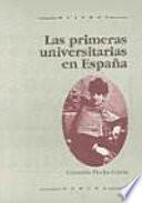 Libro de Las Primeras Universitarias En España, 1872 1910