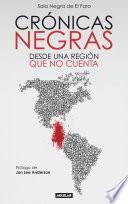 Libro de Crónicas Negras. Desde Una Región Que No Cuenta