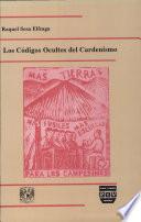 Libro de Los Códigos Ocultos Del Cardenismo