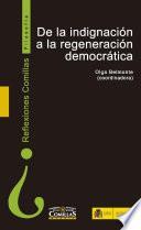 Libro de De La Indignación A La Regeneración Democrática