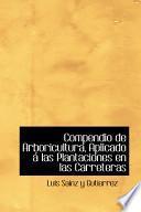Libro de Compendio De Arboricultura, Aplicado Ai Las Plantaciones En Las Carreteras
