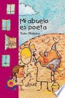 Libro de Mi Abuelo Es Poeta/ My Grandfather Is Poet