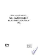 Libro de Memoria Del Coloquio Internacional Sor Juana Inés De La Cruz Y El Pensamiento Novohispano, 1995