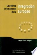 Libro de La Política Internacional De La Integración Europea
