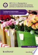 Libro de Recepción Y Acondicionamiento De Materias Primas Y Materiales De Floristería. Agaj0108