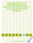 Libro de Una Propuesta De Programacin De Educacin Fsica Para 2 Ciclo De Educacin Primaria