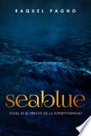 Libro de Seablue, ¿cuál Es El Precio De La Supervivencia?