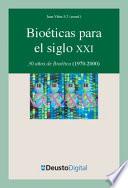 Libro de Bioéticas Para El Siglo Xxi: 30 Años De Bioética (1970 2000)