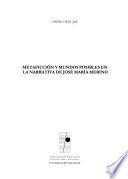 Libro de Metaficción Y Mundos Posibles En La Narrativa De José María Merino