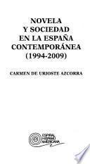 Libro de Novela Y Sociedad En La España Contemporánea, 1994 2009