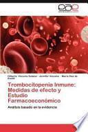 Libro de Trombocitopenia Inmune: Medidas De Efecto Y Estudio Farmacoeconómico
