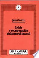 Libro de Crisis Y Recuperación De La Moral Sexual