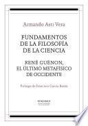 Libro de Fundamentos De Filosofía De La Ciencia Y “rené Guénon, El último Metafísico De Occidente”