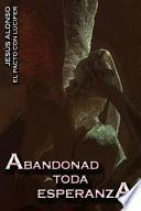 Libro de Abandonad Toda Esperanza