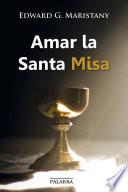 Libro de Amar La Santa Misa