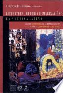 Libro de Literatura, Memoria E Imaginación En América Latina