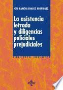 Libro de La Asistencia Letrada Y Las Diligencias Policiales Prejudiciales