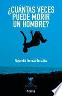 Libro de ¿cuántas Veces Puede Morir Un Hombre?