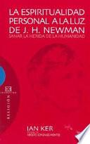 Libro de La Espiritualidad Personal A La Luz De J.h. Newman