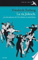 Libro de La Tía Jolesch, O La Decadencia De Occidente En Anécdotas