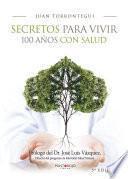 Libro de Secretos Para Vivir 100 Años Con Salud