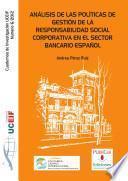 Libro de Análisis De Las Políticas De Gestión De La Responsabilidad Social Corporativa En El Sector Bancario Español
