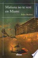Libro de Manana No Te Vere En Miami
