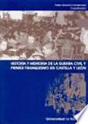 Libro de Historia Y Memoria De La Guerra Civil Y Primer Franquismo En Castilla Y León