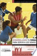 Libro de Desarrollando Tu Forma Para Servir A Otros