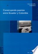Libro de Construyendo Puentes Entre Ecuador Y Colombia