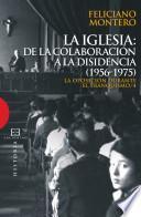 Libro de La Iglesia: De La Colaboración A La Disidencia (1956 1975)