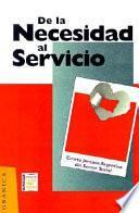 Libro de De La Necesidad Al Servicio