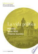 Libro de La Vida Política. México (1808 1830)