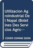 Libro de Utilización Agroindustrial Del Nopal