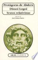 Libro de Dissoi Logoi. Textos Relativistas