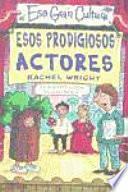Libro de Esos Prodigiosos Actores