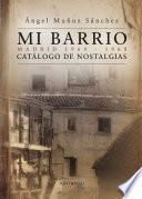 Libro de Mi Barrio. Madrid 1964 1968