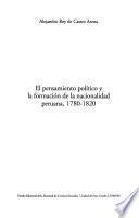 Libro de El Pensamiento Político Y La Formación De La Nacionalidad Peruana, 1780 1820