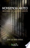 Libro de Monseñor Mateo. Memorias De Un Buen Ladrón