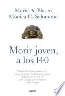 Libro de Morir Joven, A Los 140