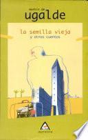 Libro de La Semilla Vieja Y Otros Cuentos