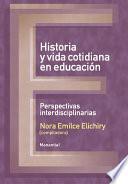 Libro de Historia Y Vida Cotidiana En Educación