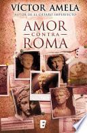 Libro de Amor Contra Roma