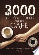 Libro de 3000 Kilómetros Por Un Café