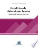 Libro de Estadística De Defunciones Fetales. Descripción De La Base De Datos 1988