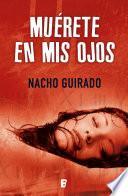 Libro de Muérete En Mis Ojos
